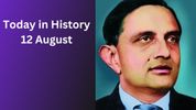 Today in History, 12 August: Historical Events, Famous Births, Deaths & Global Observances