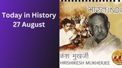 Today in History, 27 August: Historical Events, Famous Births, Deaths & Global Observances
