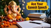Ganesh Chaturthi 2026: Winning Speech Ideas, Eco-Tips and Quotes for Students to Shine