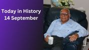 Today in History, September 14: Indian Historical Events, Births, Deaths & Global Observances