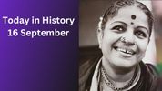 Today in History, September 16: Indian Historical Events, Births, Deaths & Global Observances