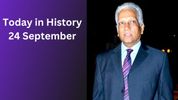 Today in History, September 24: Indian Historical Events, Births, Deaths & Global Observances