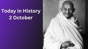 Today in History, October 2: Indian Historical Events, Births, Deaths & Global Observances