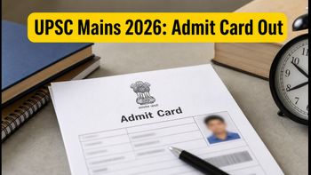 UPSC CSE Mains 2026 Admit Card Released