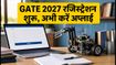 GATE 2027 रजिस्ट्रेशन शुरू: IIT मद्रास ने जोड़े नए पेपर, जानें आवेदन की पूरी प्रक्रिया