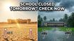 Heatwave or Heavy Rain? Check If Your School Is Closed Tomorrow, May 8