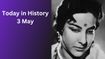 Today in History – May 3: World Press Freedom Day, Events, Births and Deaths