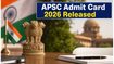 APSC CCE Prelims Admit Card 2026 Released: Download Now to Avoid Last-Minute Exam Center Confusion