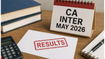 CA Inter May 2026 Results: Check Your Scores at 4 PM on June 24