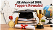 JEE Advanced 2026 Results: The Inspiring Stories Behind This Year’s Record-Breaking Toppers