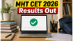 MHT CET 2026 Results Declared: Download Your PCM Scorecard and Check Your Percentile Instantly