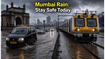 Mumbai Rain Alert Today: How to Navigate Commute Delays and Exam Stress Safely
