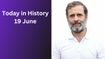 Today in History – June 19: Juneteenth, Rahul Gandhi & Historic Milestones