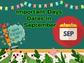 Important days in September 2020 : ಸೆಪ್ಟೆಂಬರ್ ತಿಂಗಳಿನಲ್ಲಿ ಯಾವೆಲ್ಲಾ ಪ್ರಮುಖ ದಿನಗಳಿವೆ