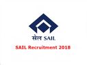 SAIL Recruitment 2018: स्टील अथॉरिटी ऑफ इंडिया लिमिटेड (SAIL) में कई पदों पर भर्ती