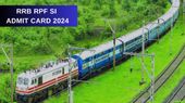 RRB RPF SI Admit Card 2024: 2 दिसंबर की परीक्षा के लिए आरपीएफ एसआई प्रवेश पत्र जारी, कैसे करें डाउनलोड