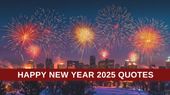 Happy New Year 2025 Quotes: हैप्पी न्यू ईयर कोट्स पढ़ें यहां, प्रियजनों को भेजें और नए साल की खुशियां मनाएं Happy New Year 2025 Quotes: हैप्पी न्यू ईयर कोट्स पढ़ें यहां, प्रियजनों को भेजें और नए साल की खुशियां मनाएं