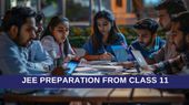 JEE Preparation: कक्षा 11वीं से ही आईआईटी जेईई की तैयारी कैसे शुरू करें? यहां देख लें कुछ Tips