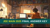 JEE Main 2025: जेईई मेन अंतिम उत्तर कुंजी jeemain.nta.nic.in पर जारी, 12 प्रश्न किया ड्रॉप, लिंक यहां