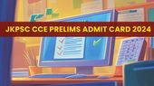 JKPSC CCE Prelims Admit Card 2024: सीसीई प्रारंभिक प्रवेश पत्र पोर्टल jkpsc.nic.inसे कैसे करें डाउनलोड?