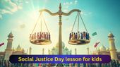World Day of Social Justice 2025 पर क्या संदेश दें? ये 10 बातें सिखाएं अपने बच्चे को