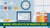 Bank holidays in March 2025: मार्च में 14 दिनों के लिए बंद रहेंगे बैंक, देखें बैंक हॉलिडे लिस्ट यहां