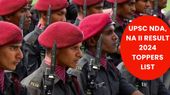 UPSC NDA, NA Final Result 2024: यूपीएससी एनडीए एनए रिजल्ट जारी, देखें टॉपर्स लिस्ट यहां