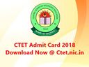 சிடிஇடி 2018 : தேர்விற்கான அனுமதிச் சீட்டு வெளியீடு!