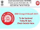 ஆர்ஆர்பி குரூப் டி 2019: தேர்வு முடிவு இன்று வெளியீடு! ஆர்ஆர்பி குரூப் டி 2019: தேர்வு முடிவு இன்று வெளியீடு!