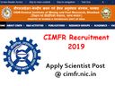 CIMFR Recruitment 2019: ரூ.67 ஆயிரம் ஊதியத்தில் மத்திய சுரங்க ஆராய்ச்சி நிறுவனத்தில் வேலை! CIMFR Recruitment 2019: ரூ.67 ஆயிரம் ஊதியத்தில் மத்திய சுரங்க ஆராய்ச்சி நிறுவனத்தில் வேலை!