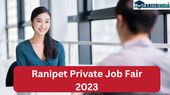 Private Job Fair in Ranipet 2023: 200 நிறுவனங்கள் பங்கேற்கும் வேலைவாய்ப்பு...! Private Job Fair in Ranipet 2023: 200 நிறுவனங்கள் பங்கேற்கும் வேலைவாய்ப்பு...!