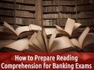 How to Prepare Reading Comprehension for Banking Exams