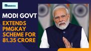 Modi govt extends PMGKAY scheme for 81.35 crore for another 5 years from Jan 2024: Cabinet