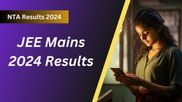 JEE Main 2024 Result Out on jeemain.nta.ac.in, Check Full List of 56 Students Scored 100 Percentile