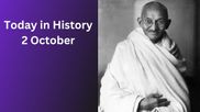 Today in History, October 2: Indian Historical Events, Births, Deaths & Global Observances
