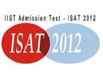 ISAT 2012 Results To Be Declared Today at 2 PM