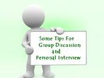Tips For Group Discussion & Personal Interview