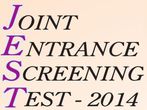 Joint Entrance Screening Test (JEST) 2014 will be held on 16th Feb