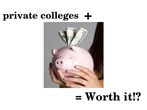 Are private colleges worth the money?