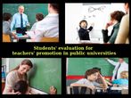Students' evaluation for teachers' promotion in public universities