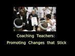 Coaching Teachers: Promoting Changes that Stick- An online course