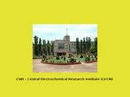 Central Electrochemical Research Institute offers admissions to B.Tech