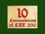 Ten commandments of CAT 2010 Ten commandments of CAT 2010