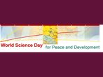 World Science Day for Peace and Development: November 10
