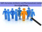 Karnataka Antibiotics and Pharmaceuticals Limited (KAPL) Recruiting
