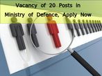 Vacancy for 20 Posts in Ministry of Defense, Pune, Apply Now - 2015