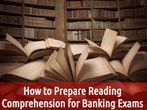 How to Prepare Reading Comprehension for Banking Exams