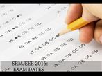 SRMJEEE 2016: Exam Dates Scheduled