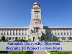 Karnatak University, Dharwad Recruitment for 10 Project Fellow Posts