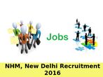 NHM, New Delhi Recruitment for 68 Hospital Manager Posts 2016